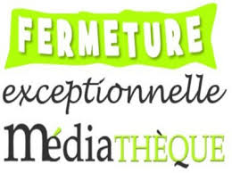 FERMETURE MEDIATHEQUE 20240622 